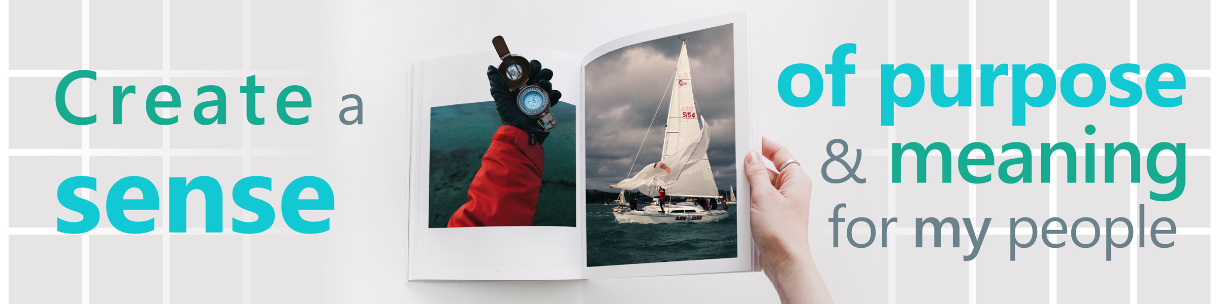 Create sense of purpose and meaning 2400x600