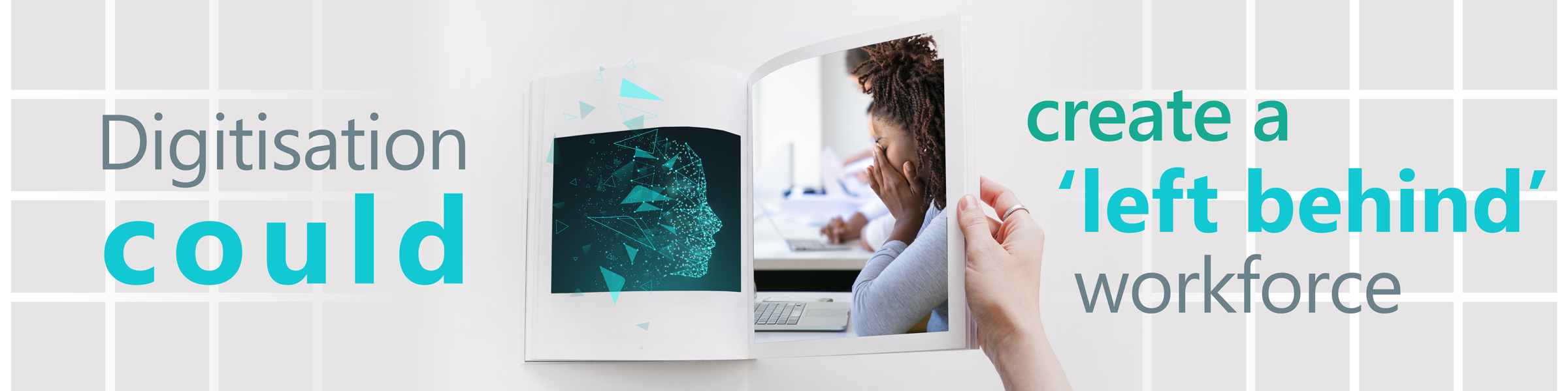 Digitisation create aleft behind workforce grey